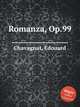 Romanza, Op.99, Chavagnat, Edouard 