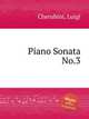 Piano Sonata No.3, Cherubini, Luigi 