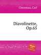 Diavolinette, Op.65, Chesneau, Carl 