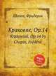 Краковяк, Op.14. Krakowiak, Op.14 by Chopin, Frdric, Ф. Шопен 