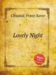 Lovely Night, Chwatal, Franz Xaver 
