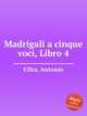 Madrigali a cinque voci, Libro 4, Cifra, Antonio 
