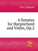 6 Sonatas for Harpsichord and Violin, Op.2, Cirri, Ignazio 