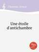 Une toile d`antichambre, Claments, Ernest 