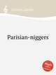 Parisian-niggers, 