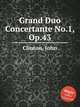 Grand Duo Concertante No.1, Op.43, Clinton, John 