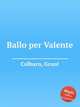 Ballo per Valente, Colburn, Grant 