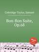 Bon-Bon Suite, Op.68, Coleridge-Taylor, Samuel 