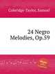 24 Negro Melodies, Op.59, Coleridge-Taylor, Samuel 