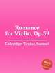 Romance for Violin, Op.39, Coleridge-Taylor, Samuel 