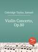 Violin Concerto, Op.80, Coleridge-Taylor, Samuel 