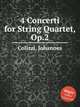 4 Concerti for String Quartet, Op.2, Colizzi, Johannes 