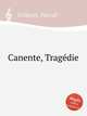 Canente, Tragdie, Collasse, Pascal 