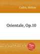 Orientale, Op.10, 