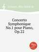 Concerto Symphonique No.1 pour Piano, Op.22, 