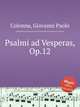 Psalmi ad Vesperas, Op.12, Colonna, Giovanni Paolo 