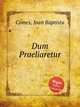 Dum Praeliaretur, Comes, Joan Baptista 