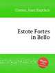 Estote Fortes in Bello, Comes, Joan Baptista 