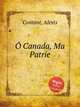 Canada, Ma Patrie, Contant, Alexis 