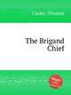 The Brigand Chief, Cooke, Thomas 