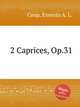 2 Caprices, Op.31, Coop, Ernesto A. L. 