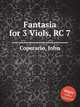 Fantasia for 3 Viols, RC 7, Coperario, John 