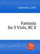Fantasia for 3 Viols, RC 8, Coperario, John 