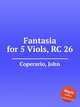 Fantasia for 5 Viols, RC 26, Coperario, John 
