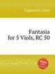 Fantasia for 5 Viols, RC 50, Coperario, John 