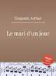 Le mari d`un jour, Coquard, Arthur 