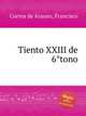 Tiento XXIII de 6°tono, Correa de Arauxo, Francisco 