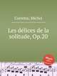 Les dlices de la solitude, Op.20, Corrette, Michel 