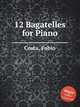 12 Bagatelles for Piano, Costa, Fabio 