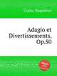 Adagio et Divertissements, Op.50, 