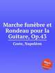 Marche funbre et Rondeau pour la Guitare, Op.43, 