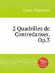 2 Quadrilles de Contredanses, Op.3, 