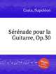 Srnade pour la Guitarre, Op.30, 