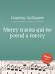 Mercy n`aura qui ne prend a mercy, Costeley, Guillaume 