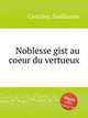 Noblesse gist au coeur du vertueux, Costeley, Guillaume 
