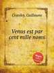 Venus est par cent mille noms, Costeley, Guillaume 