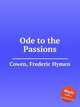 Ode to the Passions, Cowen, Frederic Hymen 