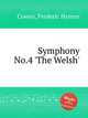 Symphony No.4 `The Welsh`, Cowen, Frederic Hymen 