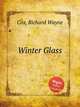 Winter Glass, Cox, Richard Wayne 