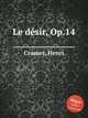 Le dsir, Op.14, Cramer, Henri 