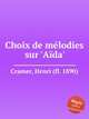 Choix de mlodies sur `Ada`, Cramer, Henri (fl. 1890) 