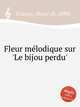 Fleur mlodique sur `Le bijou perdu`, Cramer, Henri (fl. 1890) 