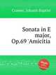 Sonata in E major, Op.69 `Amicitia`, Cramer, Johann Baptist 