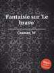 Fantaisie sur `Le bravo`, Cramer, W. 