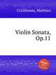Violin Sonata, Op.11, Crickboom, Mathieu 