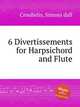 6 Divertissements for Harpsichord and Flute, Croubelis, Simoni dall 